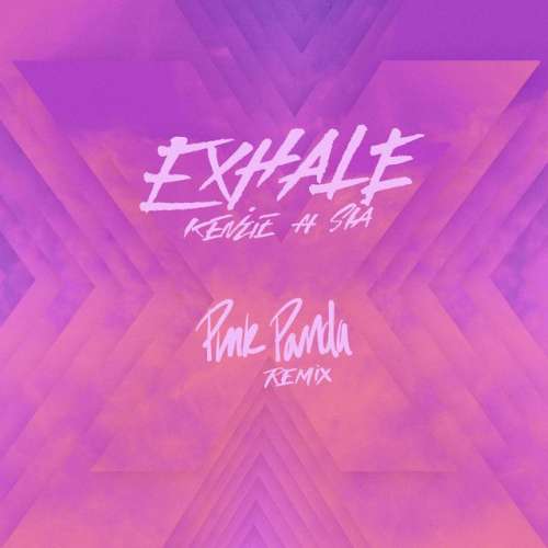 EXHALE (feat. Sia) - Pink Panda Remix